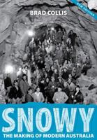 SNOWY: The Making of Modern Australia 0977502937 Book Cover