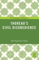 The Routledge Guidebook to Thoreau's Civil Disobedience 0415818591 Book Cover