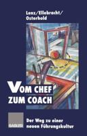 Vom Chef Zum Coach: Der Weg Zu Einer Neuen Fuhrungskultur 366305828X Book Cover