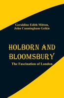 The Fascination of London: Holborn and Bloomsbury 1530379482 Book Cover