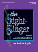 The Sight-Singer for Unison/Two-Part Treble Voices, Vol 2: Teacher Edition with 1 Set of Key Cards, Book & Key Cards 0769203310 Book Cover