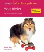 Dog Tricks: Fun and Games for Your Clever Canine 1592232884 Book Cover