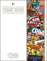 American Comic Book Chronicles: 1940-1944 160549089X Book Cover