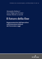 Il futuro della fine (Etudes de linguistique, littérature et arts / Studi di Lingua, Letteratura e Arte) 363180962X Book Cover