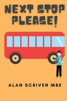 Next Stop Please!: My Journey in Public Transport 1913166775 Book Cover