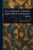 Successward: A Young Man's Book for Young Men 9364730682 Book Cover