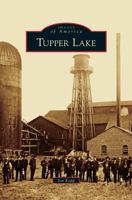 Tupper Lake 0738575585 Book Cover