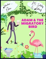 Adam & The migratory Bird B09RNS7NJF Book Cover