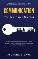 Communication: The Key to Your Success B0DQ8NP5RQ Book Cover