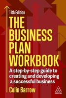 The Business Plan Workbook: A Step-By-Step Guide to Creating and Developing a Successful Business 1398623679 Book Cover