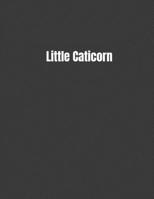 Little Caticorn: Student Calendar Organizer with To-DoList, Notes, Class Schedule For Caticorn Lovers 168721705X Book Cover
