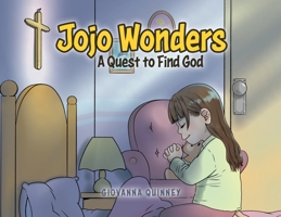 Jojo Wonders: A Quest to Find God 022886030X Book Cover