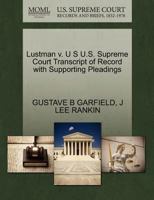 Lustman v. U S U.S. Supreme Court Transcript of Record with Supporting Pleadings 1270439979 Book Cover