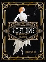 Lost Girls: The Invention of the Flapper 1789140714 Book Cover