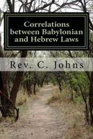 Correlations Between Babylonian and Hebrew Laws 1502519364 Book Cover