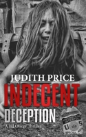Indecent Deception: A Jill Oliver Thriller 0987789465 Book Cover