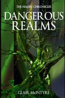 Dangerous Realms (Halsin Chronicles, #3) 1518682278 Book Cover