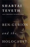 Ben-Gurion and the Holocaust 0151002371 Book Cover