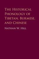 The Historical Phonology of Tibetan, Burmese, and Chinese 1107146488 Book Cover