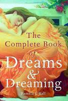 The Complete Book of Dreams and Dreaming 0517226448 Book Cover