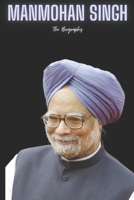 Manmohan Singh: The Biography B0DSG7W7H7 Book Cover