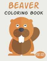 Beaver Coloring Book For Kids: Cute Animal Coloring book Great Gift for Boys & Girls, Ages 4-8 B083ZXGZKS Book Cover