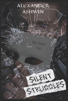 Silent Struggles: Men Hurt Too B0DZT9Q284 Book Cover