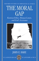 The Moral Gap (Oxford Studies in Theological Ethics) 0198269579 Book Cover