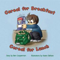 Cereal for Breakfast Cereal for Lunch 0991935608 Book Cover