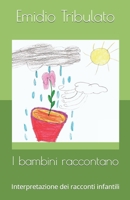 I bambini raccontano: Interpretazione dei racconti infantili B09T63D85R Book Cover