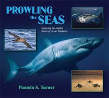Prowling the Seas: Exploring the Hidden World of Ocean Predators 0802797490 Book Cover