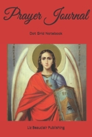 Prayer Journal: Dot Grid Notebook 1710864001 Book Cover