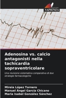 Adenosina vs. calcio antagonisti nella tachicardia sopraventricolare (Italian Edition) 6209343473 Book Cover