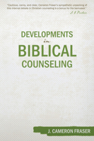 Developments in Biblical Counseling 160178385X Book Cover