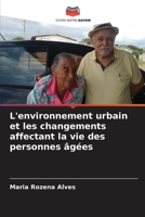 L'environnement urbain et les changements affectant la vie des personnes âgées (French Edition) 6207135563 Book Cover