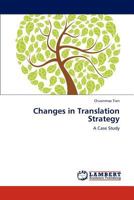 Changes in Translation Strategy: A Case Study 3848414120 Book Cover