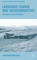 Language Change and Sociolinguistics: Rethinking Social Networks (Palgrave Studies in Language Variation) 1403914877 Book Cover