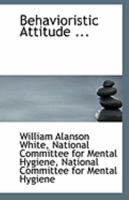 Behavioristic Attitude ... 1113316497 Book Cover