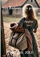 Les enfants de la grange: Anette Tome 1 (French Edition) 2810628688 Book Cover