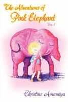 The Adventures of Pink Elephant Vol. 1 0979533201 Book Cover
