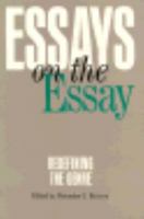 Essays on the Essay: Redefining the Genre 0820311685 Book Cover