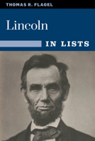 Lincoln: The Civil War President in 25 Lists 081173966X Book Cover