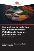 Manuel sur la pollution de l'environnement : Pollution de l'eau et pollution de l'air: Source, effets et gestion 6205893320 Book Cover