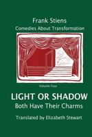 Light or Shadow: Both Have Their Charm 197578992X Book Cover