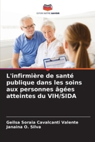 L'infirmière de santé publique dans les soins aux personnes âgées atteintes du VIH/SIDA (French Edition) 6208165644 Book Cover