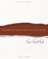 HE WHO HAS AN EAR. LET HIM HEAR: 1 Sower, 1 Seed, 4 Soils B0DX4QDGM7 Book Cover