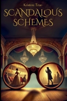 Scandalous Schemes 1068290226 Book Cover