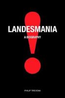 Landesmania!: A Biography 190479906X Book Cover
