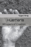 Huemans: Whispers of Creation B0DR8K1VJX Book Cover