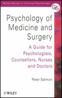 Psychology of Medicine and Surgery: A Guide for Psychologists, Counsellors, Nurses and Doctors